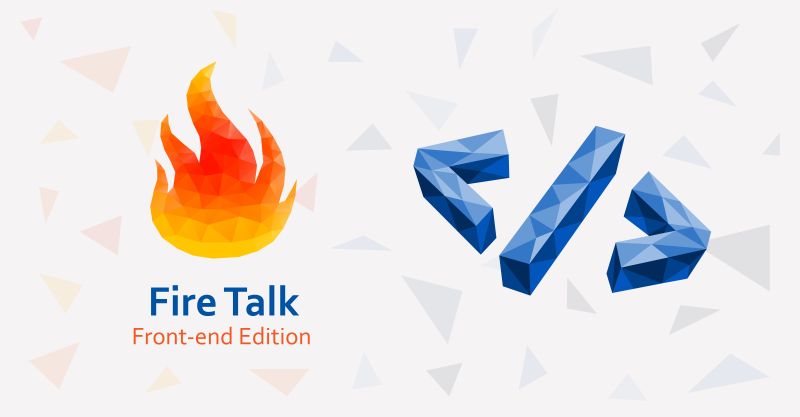 Fire Talk - Front-end Edition